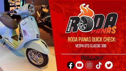 Vespa GTS Classic 300, Roda Panas Quick Check