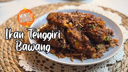 Ikan Tenggiri Bawang – Rasa Power, Garing & Pedas!