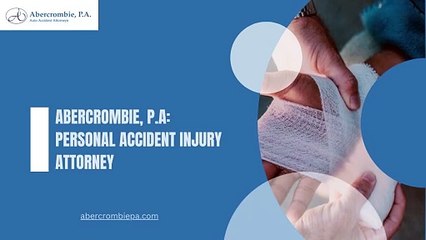 Abercrombie, P.A  Personal Accident Injury Attorney