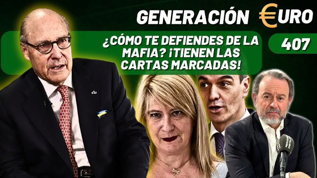 Generación Euro #407 ¿Cómo te defiendes de la MAFIA_ Tienen las cartas marcadas. Brutal denuncia de ZULUETA
