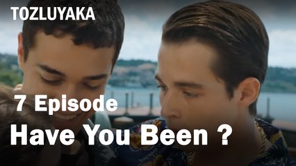 Where Have You Been ? - Tozluyaka
