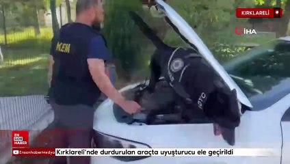 Kırklareli’nde durdurulan araçta uyuşturucu ele geçirildi