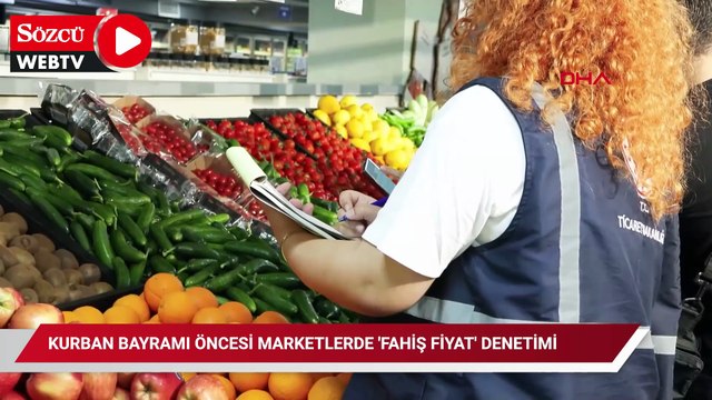 Kurban Bayramı öncesi marketlerde 'fahiş fiyat' denetimi
