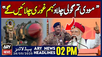 ! - ARY News 2 PM Headlines || 28th May 2025