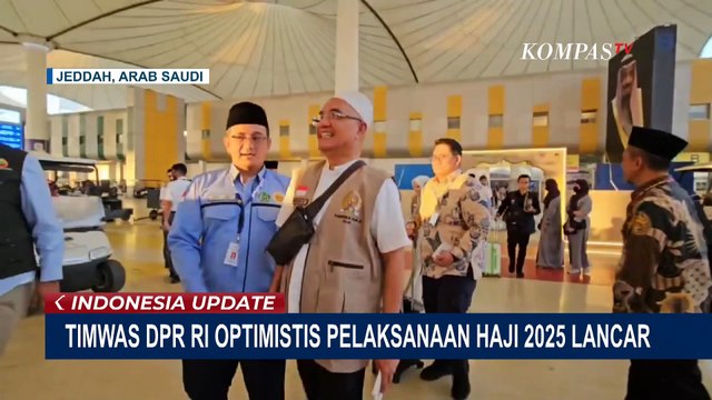 Tiba di Jeddah, Timwas Haji DPR RI Optimistis Pelaksanaan Ibadah Haji 2025 Lancar