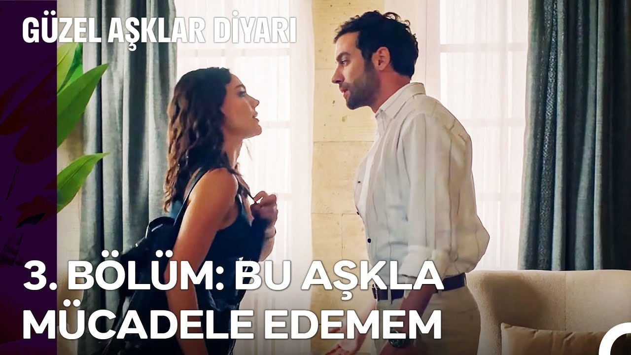 3. BÖLÜM; BU AŞKLA MÜCADELE EDEMEM - Güzel Aşklar Diyarı Özet
