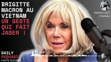 Brigitte Macron au Vietnam  un geste qui fait jaser !