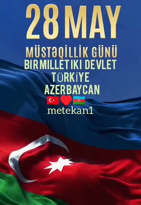 28 May Müstəqillik Günü 🇦🇿🇹🇷