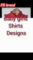 Baby girls shirts # viral designs # for you # viral designs.