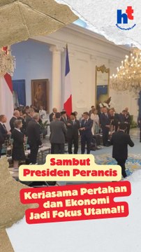 Sambut Presiden Perancis, Kerjasama Pertahanan dan Ekonomi Jadi Fokus Utama