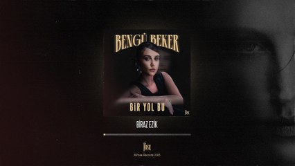 Bengü Beker - Biraz Ezik