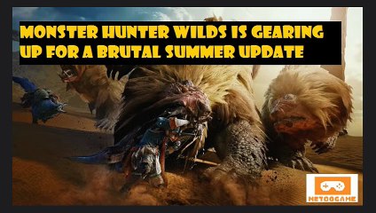 Monster Hunter Wilds is gearing up for a brutal summer update