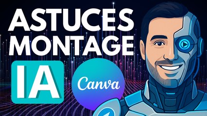 Les Astuces de Montage IA sur Canva