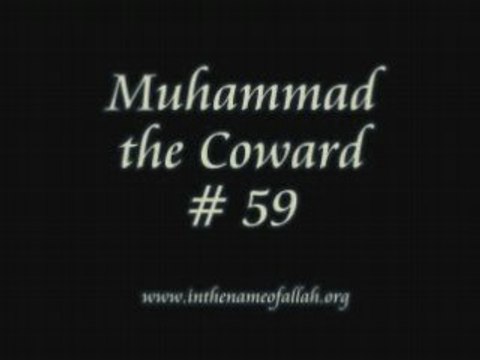 59 Muhammad the Coward Part 59