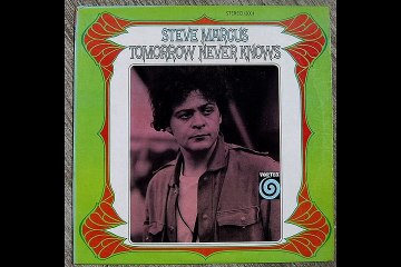 Steve Marcus - album Tomorrow never knows 1968 (1999)