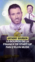 Anthony Bourbon, le gourou de la finance de start-up fan d'Elon Musk