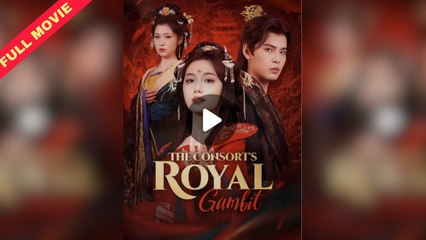 The Consort's Royal Gambit / Beauty's scheme for the throne Full
