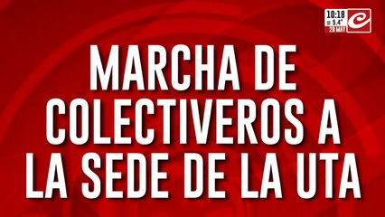 Colectiveros en pie de guerra marchan hacia la sede de la UTA