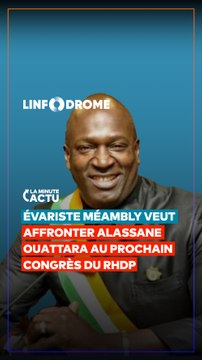 ÉVARISTE MÉAMBLY VEUT AFFRONTER ALASSANE OUATTARA AU PROCHAIN CONGRÈS DU RHDP