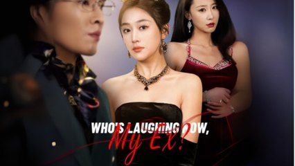 Who's Laughing Now, My Ex - Full Movie