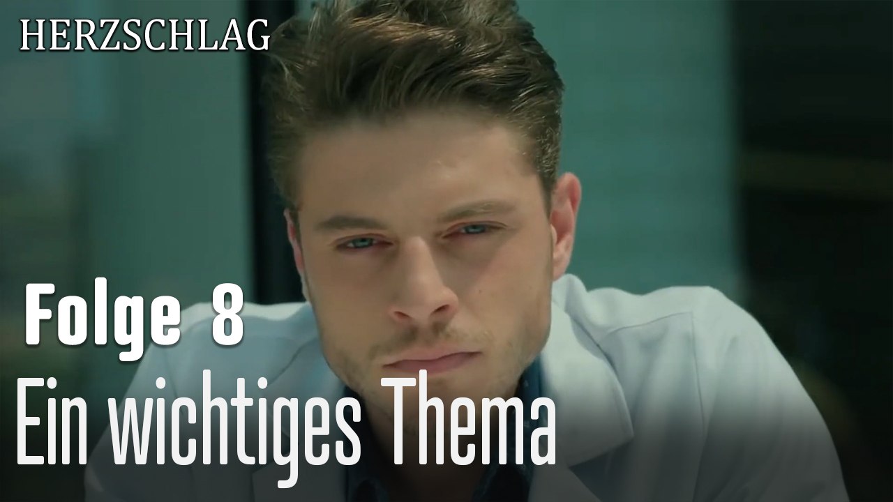 Ein wichtiges Thema-Herzschlag Folge 8