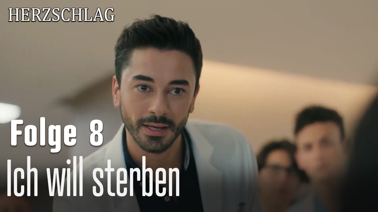 Ich will sterben-Herzschlag Folge 8