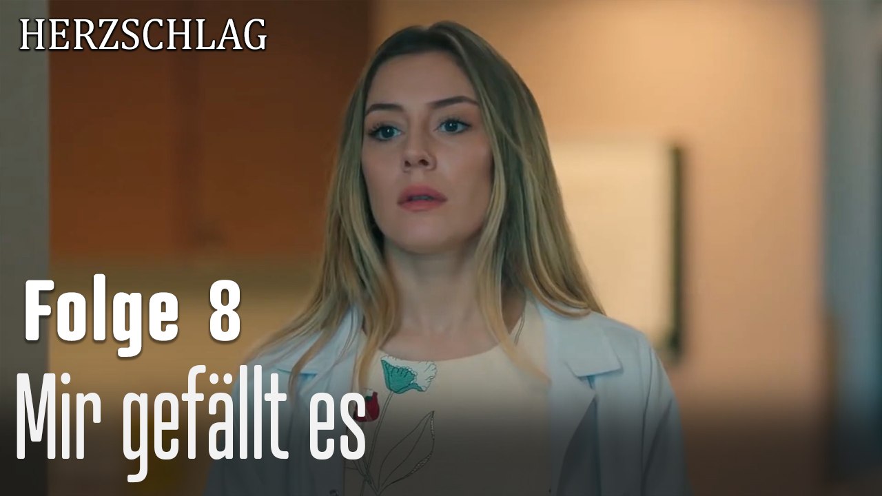 Mir gefällt es-Herzschlag Folge 8