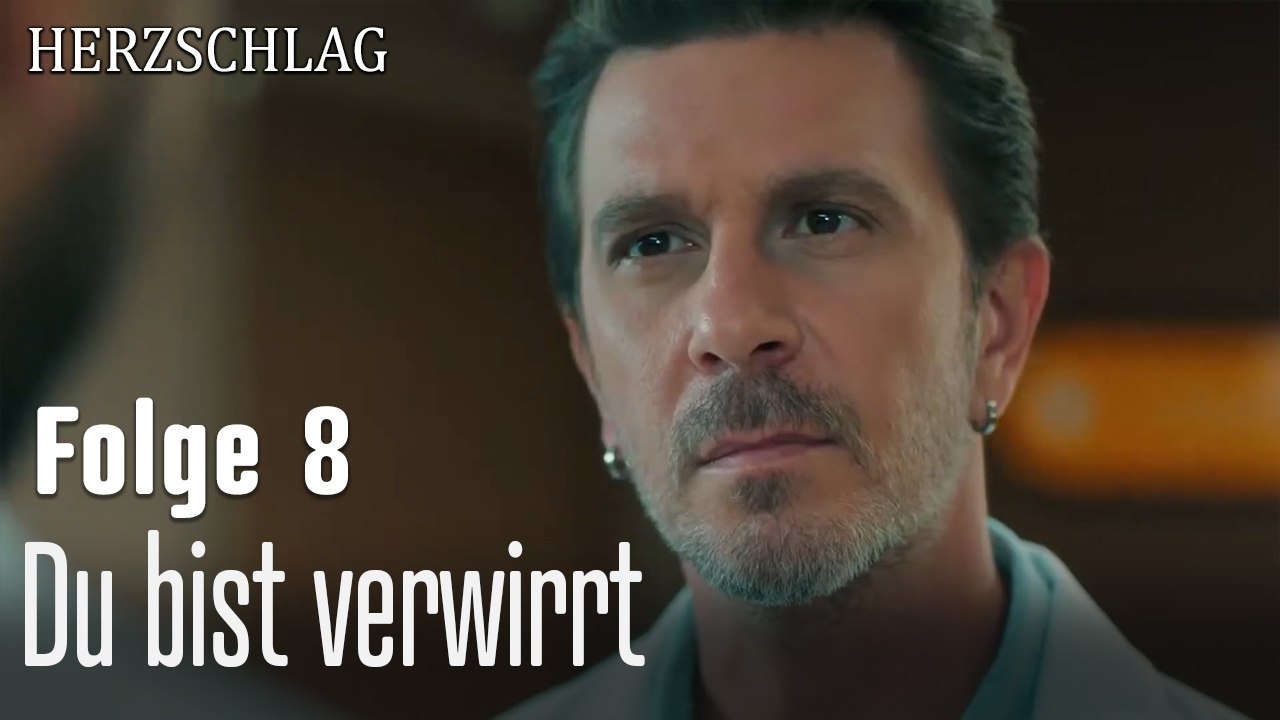 Du bist verwirrt-Herzschlag Folge 8