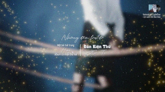 [Vietsub + Pinyin] Những đốm lửa đó (那些荧火) - Đàn Kiện Thứ