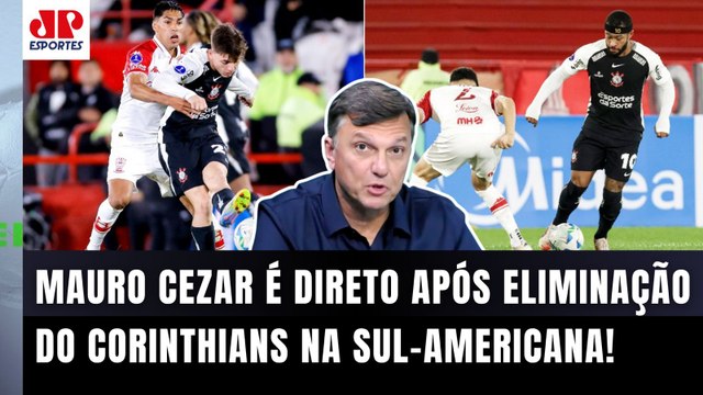 EU ACHO MUITO CURIOSO como o... Mauro Cezar É DIRETO sobre Corinthians ELIMINADO da Sul-Americana!