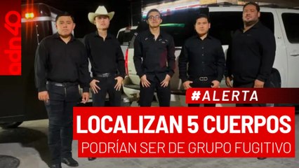 🚨¡Última Hora! Localizan 5 cuerpos que pudieran corresponder a integrantes del Grupo Fugitivo