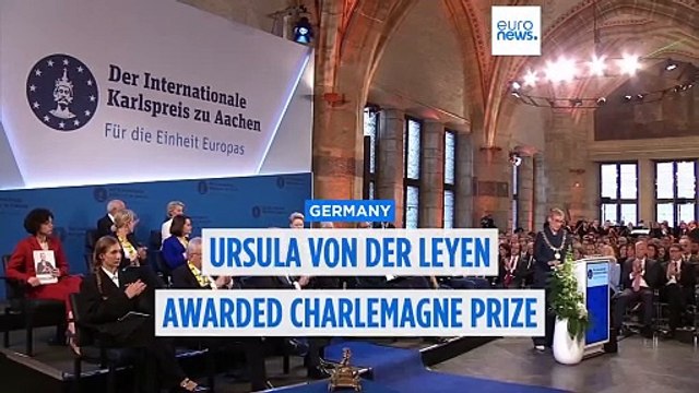 Ursula von der Leyen awarded Charlemagne Prize for promoting European unity
