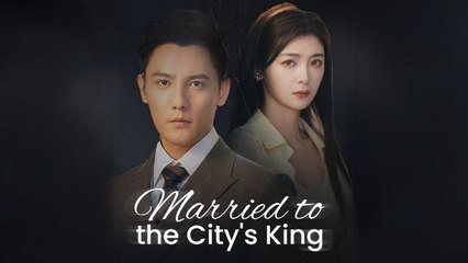 Married To The City's King - Full Movie