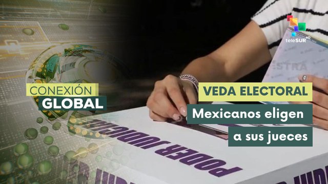 Veda electoral en México de cara a los comicios judiciales