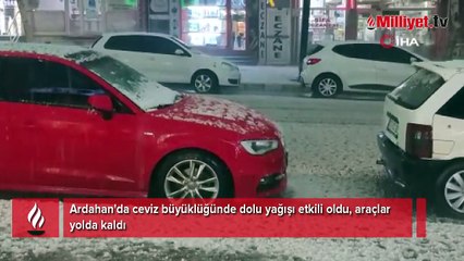 Ardahan’da dolu yağışı hayatı felç etti