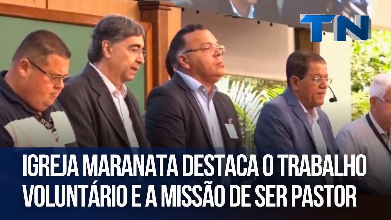 Igreja Maranata destaca o trabalho voluntário e a missão de ser pastor
