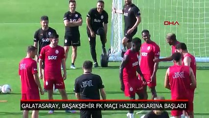 Galatasaray, Başakşehir FK maçı hazırlıklarına başladı