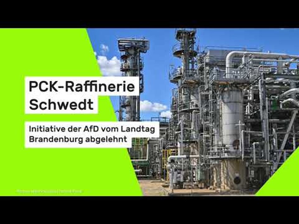 PCK-Raffinerie Schwedt: Initiative der AfD vom Landtag Brandenburg abgelehnt