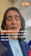 Ningún Gobierno ha asumido con responsabilidad el tema migratorio, critica Virginia Antares