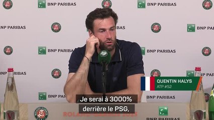 Roland-Garros - Halys : "À 3000% derrière le PSG"