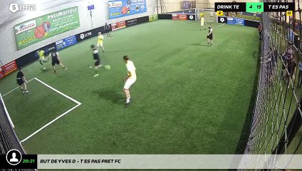 But de Yves D - T Es Pas Pret Fc