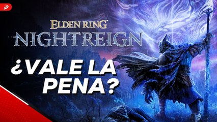 ELDEN RING NIGHTREIGN: ¿Vale la pena?