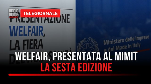 Welfair, presentata al MIMIT la sesta edizione. Quali sfide per la sanità?