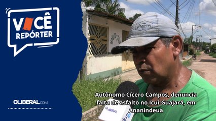 Autônomo Cícero Campos denuncia falta de asfalto no Icuí-Guajará, em Ananindeua