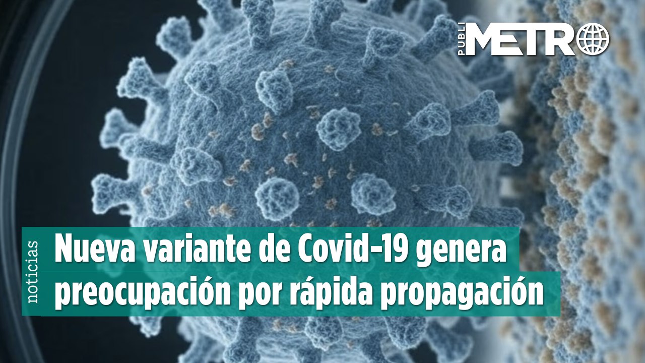 Nueva variante de Covid-19 genera preocupación por rápida propagación