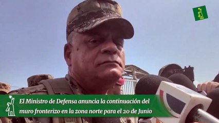 El Ministro de Defensa anuncia la continuación del muro fronterizo en la zona norte para el 20 de Junio