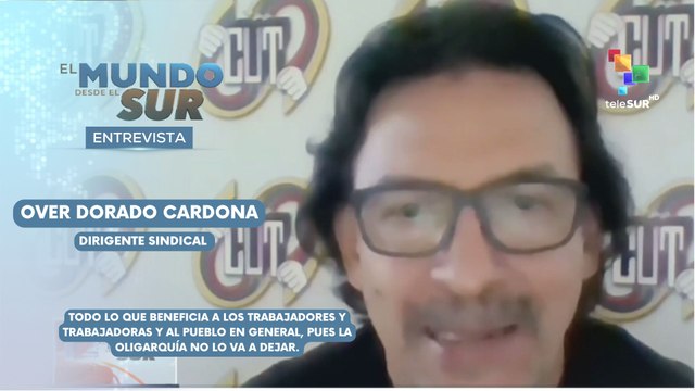 Over Dorado Cardona - Dirigente sindical EL MUNDO DESDE EL SUR 28-05-2025