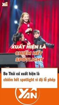 Bo Thúi xuất hiện là chiếm spotlight vì độ lễ phép