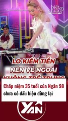 Chấp niệm 35 tuổi của Ngân 98
