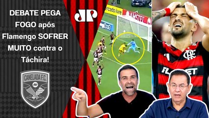 "NÃO É POSSÍVEL que seja TÃO BURRO assim!!! O Flamengo QUASE DEU UM VEXAME e..." | 1 a 0 no Táchira
